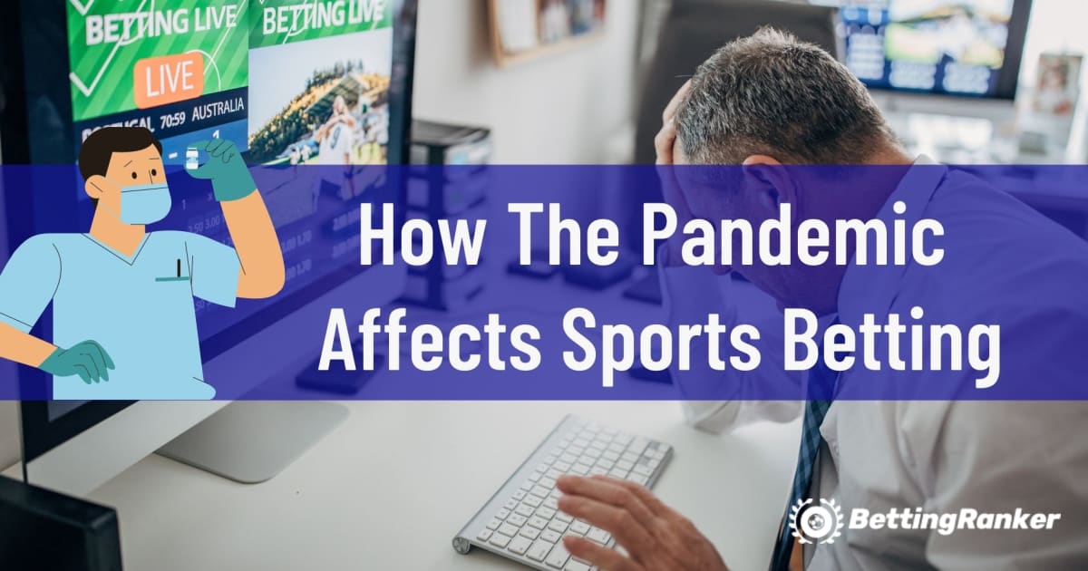 Si ndikon Pandemia në bastet sportive